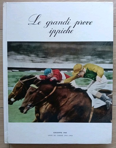 Grandi prove ippiche 1965 - le,